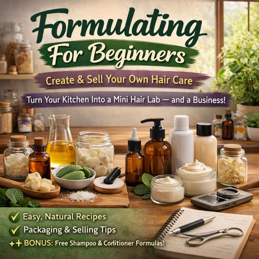 Formulating For Beginners - Create & Sell Your Own Hair Care